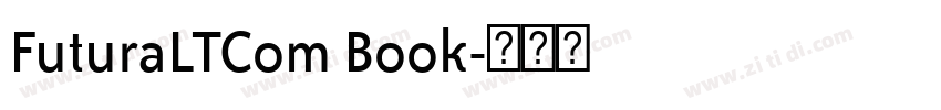 FuturaLTCom Book字体转换 FuturaLTCom Book字体转换